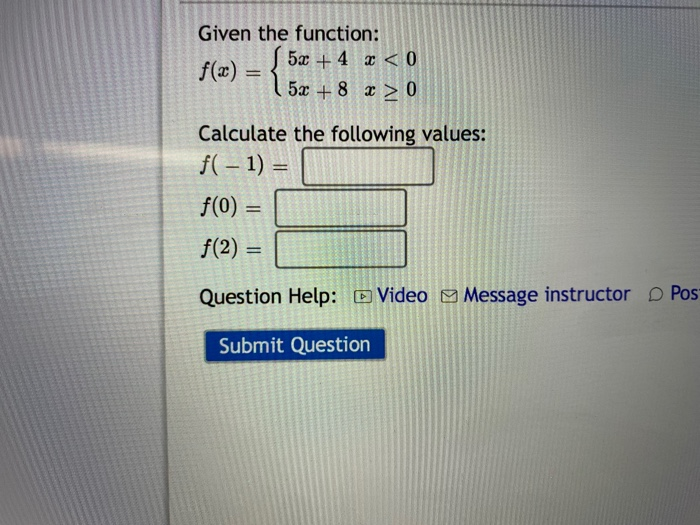 Solved f(x) = { Given the function: 5x + 4 x 0 | Chegg.com