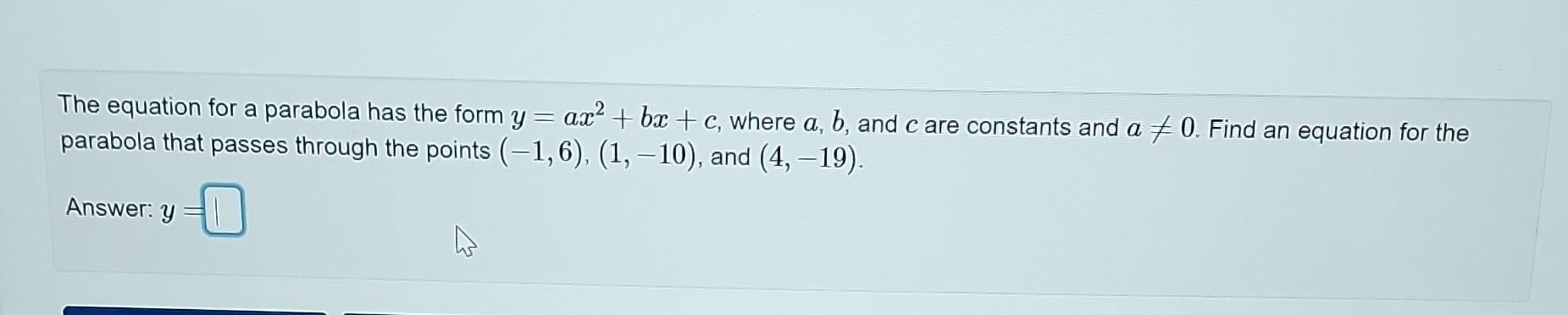 Solved The equation for a parabola has the form y=ax2+bx+c, | Chegg.com