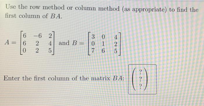 Solved Use the row method or column method (as appropriate) | Chegg.com