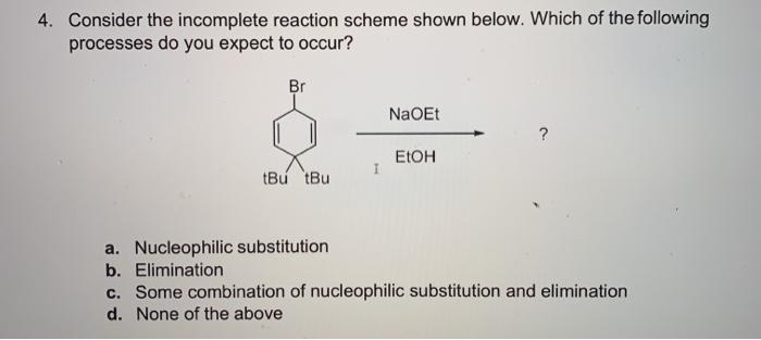 Solved 4. Consider the incomplete reaction scheme shown | Chegg.com