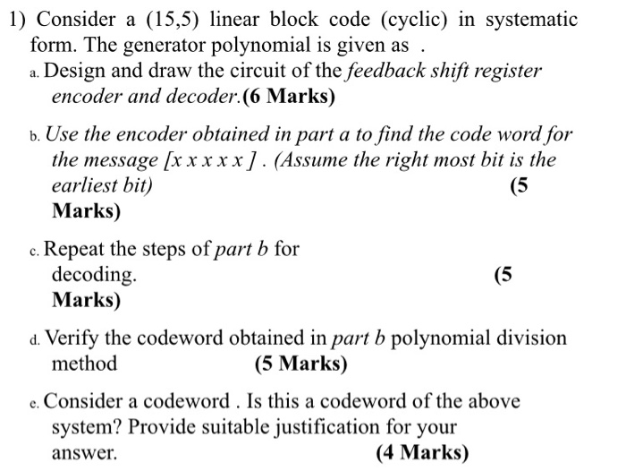 1) Consider a (15,5) linear block code (cyclic) in | Chegg.com