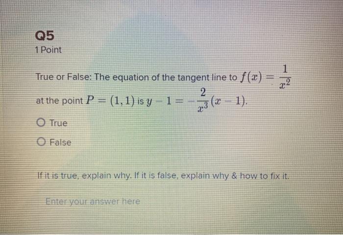 Solved Q5 1 Point 1 True or False: The equation of the | Chegg.com