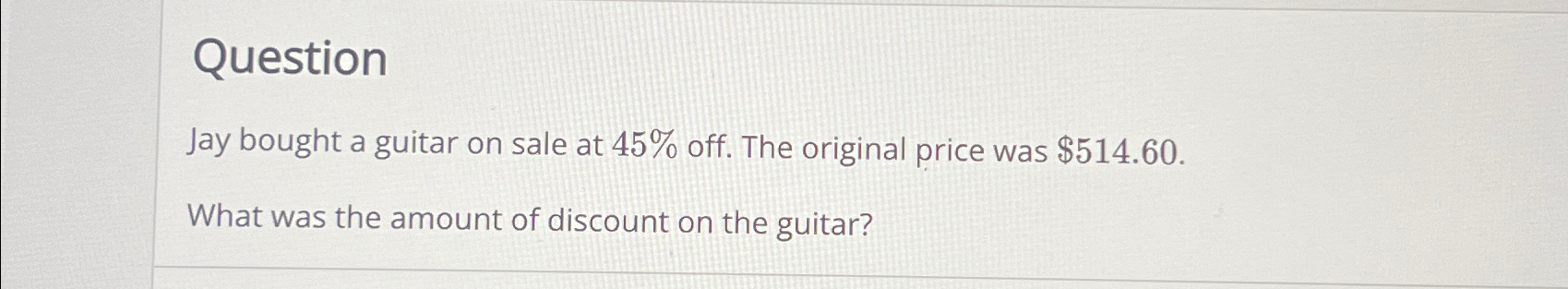 Solved QuestionJay bought a guitar on sale at 45% ﻿off. The | Chegg.com