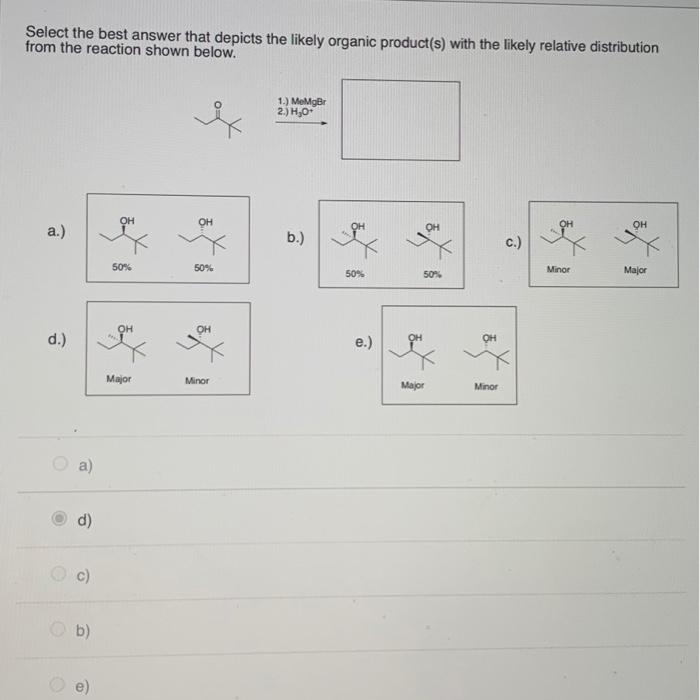Solved Select the best answer that depicts the likely | Chegg.com