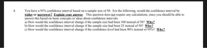 Solved You have a 95% confidence interval based on a sample | Chegg.com