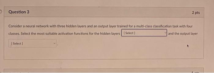 Question 3 2 pts Consider a neural network with three | Chegg.com