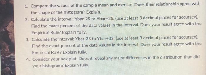 Solved 1. Compare the values of the sample mean and median. | Chegg.com