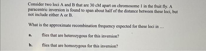 Solved Consider Two Loci A And B That Are 30cM Apart On | Chegg.com