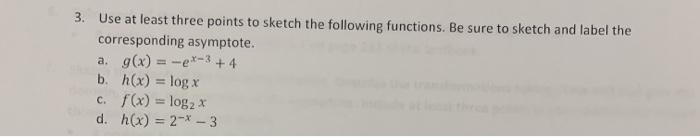 Solved 3. Use at least three points to sketch the following | Chegg.com