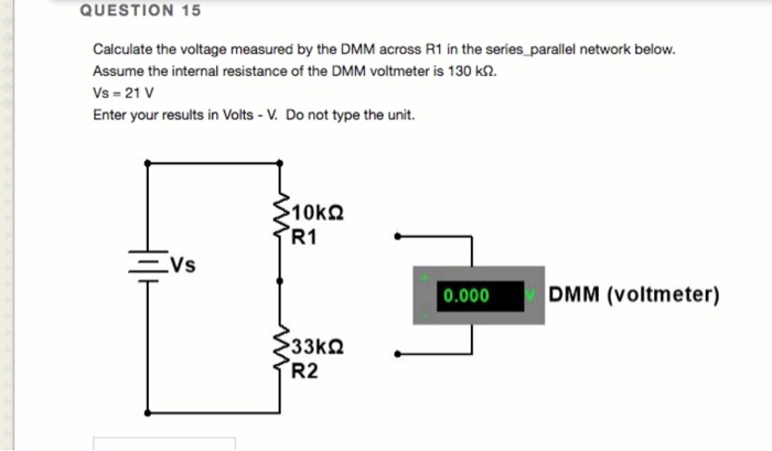 Solved QUESTION 15 Calculate the voltage measured by the DMM | Chegg.com