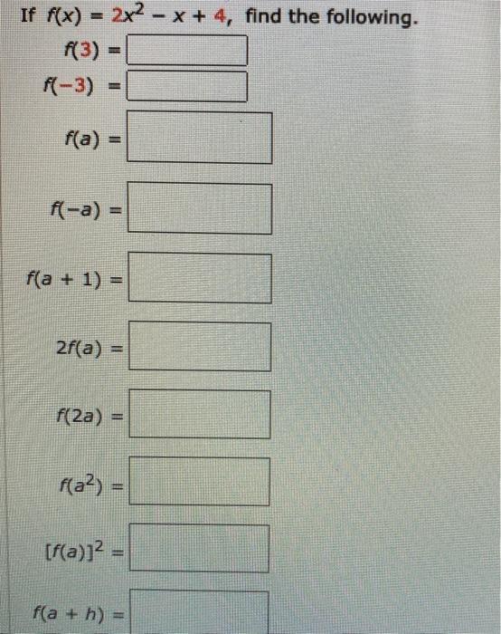 Solved If f(x) = 2x2 - x + 4, find the following. f(3) = | Chegg.com