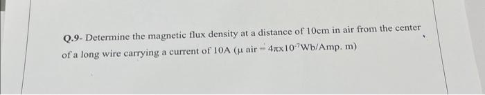 Solved Q.9- Determine the magnetic flux density at a | Chegg.com