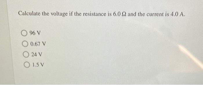 Solved Use Ohm's law to calculate the resistance if the | Chegg.com