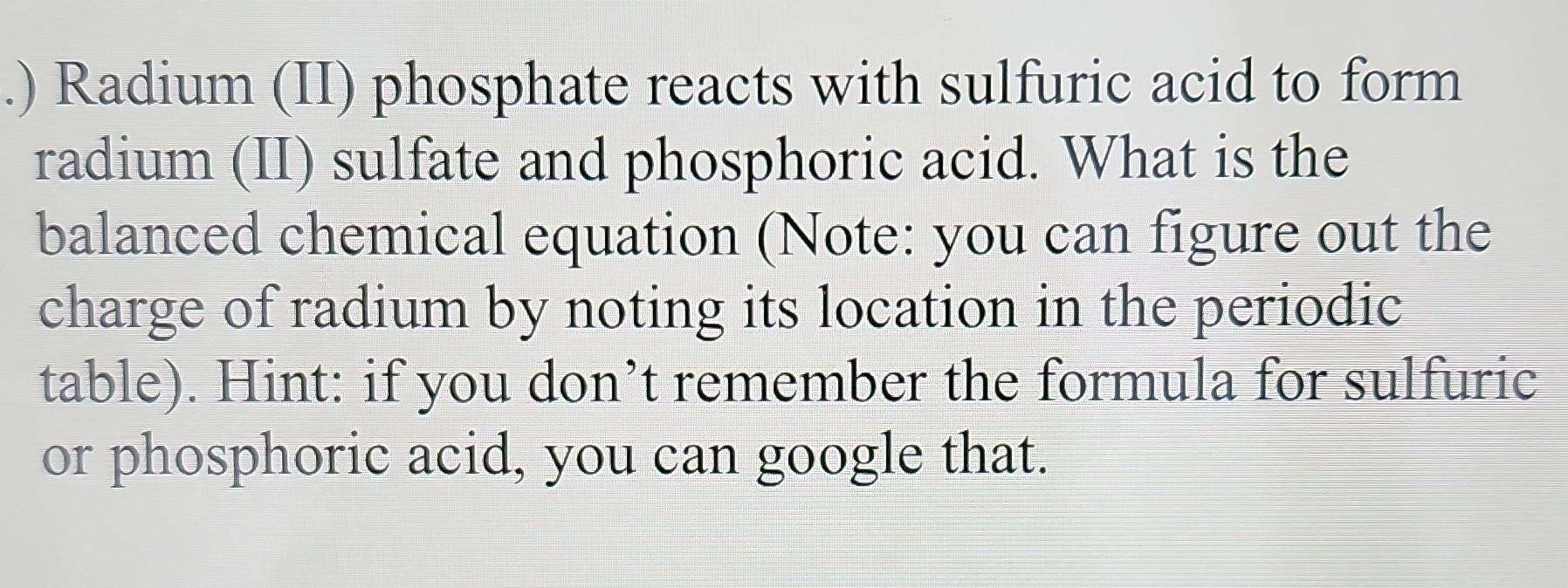 Solved Radium (II) phosphate reacts with sulfuric acid to | Chegg.com