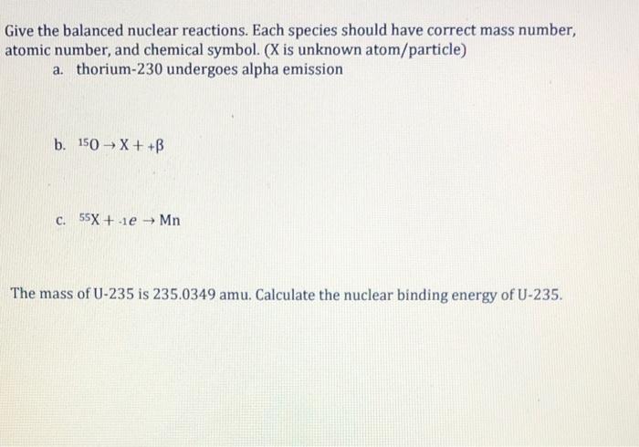 Give the balanced nuclear reactions. Each species should have correct mass number, atomic number, and chemical symbol. ( \( \