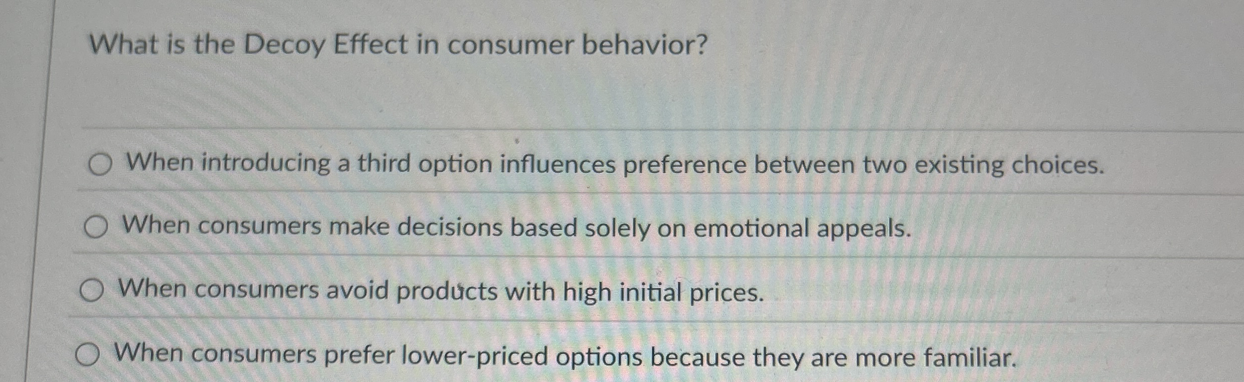 Solved What is the Decoy Effect in consumer behavior?When | Chegg.com