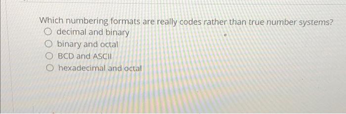 solved-which-numbering-formats-are-really-codes-rather-than-chegg