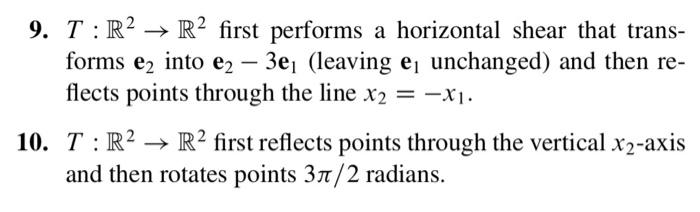 Solved 9. T:R2→R2 first performs a horizontal shear that | Chegg.com