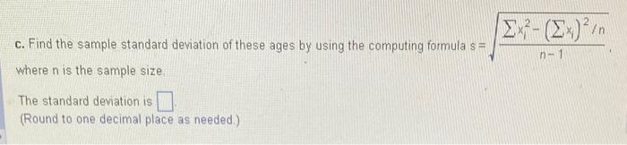 Solved c. Find the sample standard deviation of these ages | Chegg.com