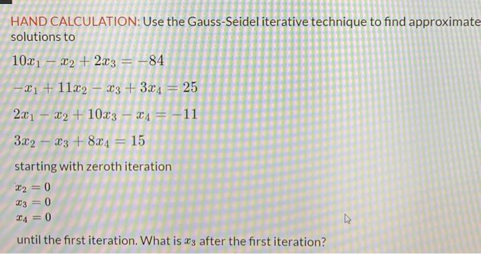 Solved HAND CALCULATION: Use the Gauss-Seidel iterative | Chegg.com