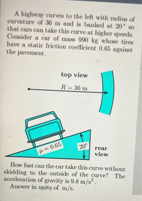 Solved A highway curves to the left with radius of curvature | Chegg.com