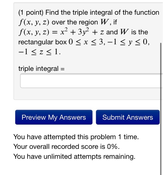 Solved (1 point) Find the triple integral of the function | Chegg.com