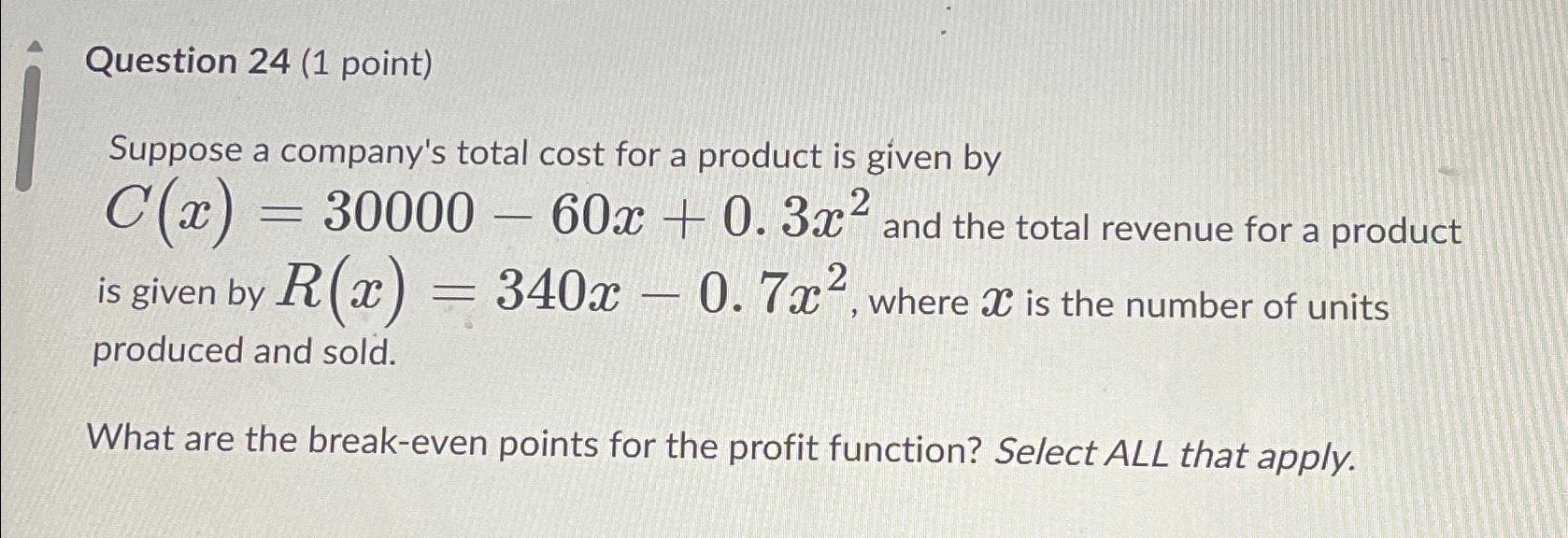 Solved Question 24 (1 ﻿point)Suppose a company's total cost | Chegg.com