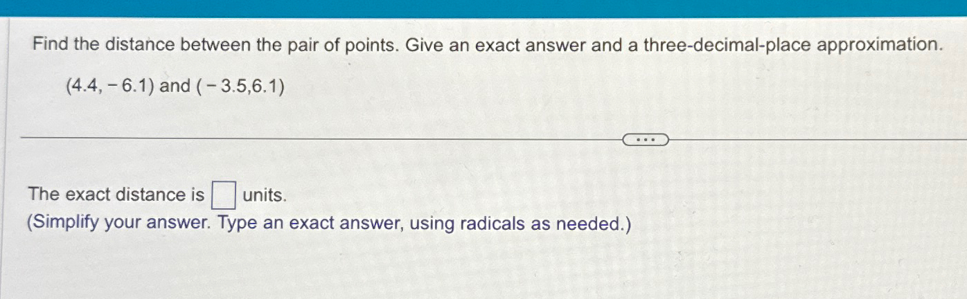 Solved Find the distance between the pair of points. Give an | Chegg.com