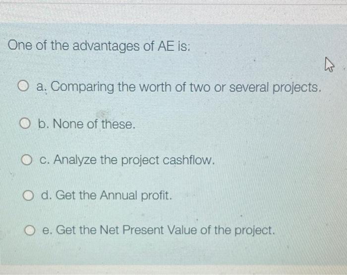 Solved One Of The Advantages Of Ae Is H O A Comparing T Chegg Com