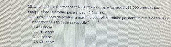 Solved 18. Une machine fonctionnant à 100% de sa capacité | Chegg.com