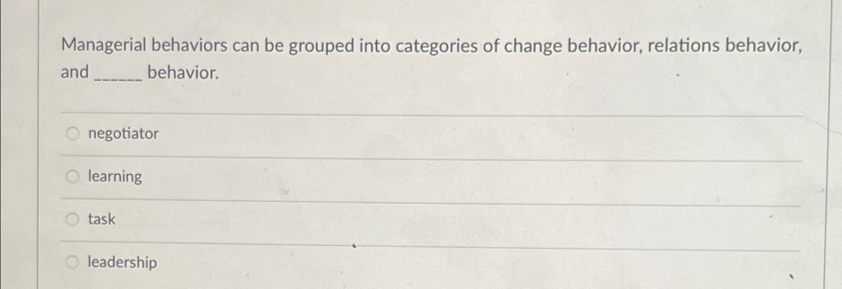 Solved Managerial behaviors can be grouped into categories | Chegg.com