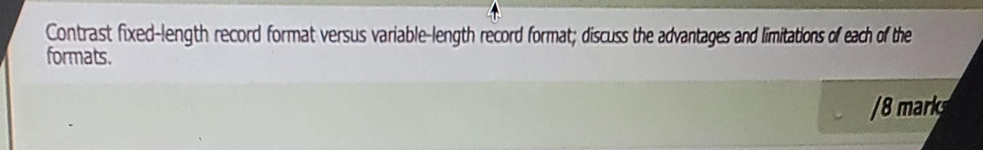 solved-contrast-fixed-length-record-format-versus-variable-chegg