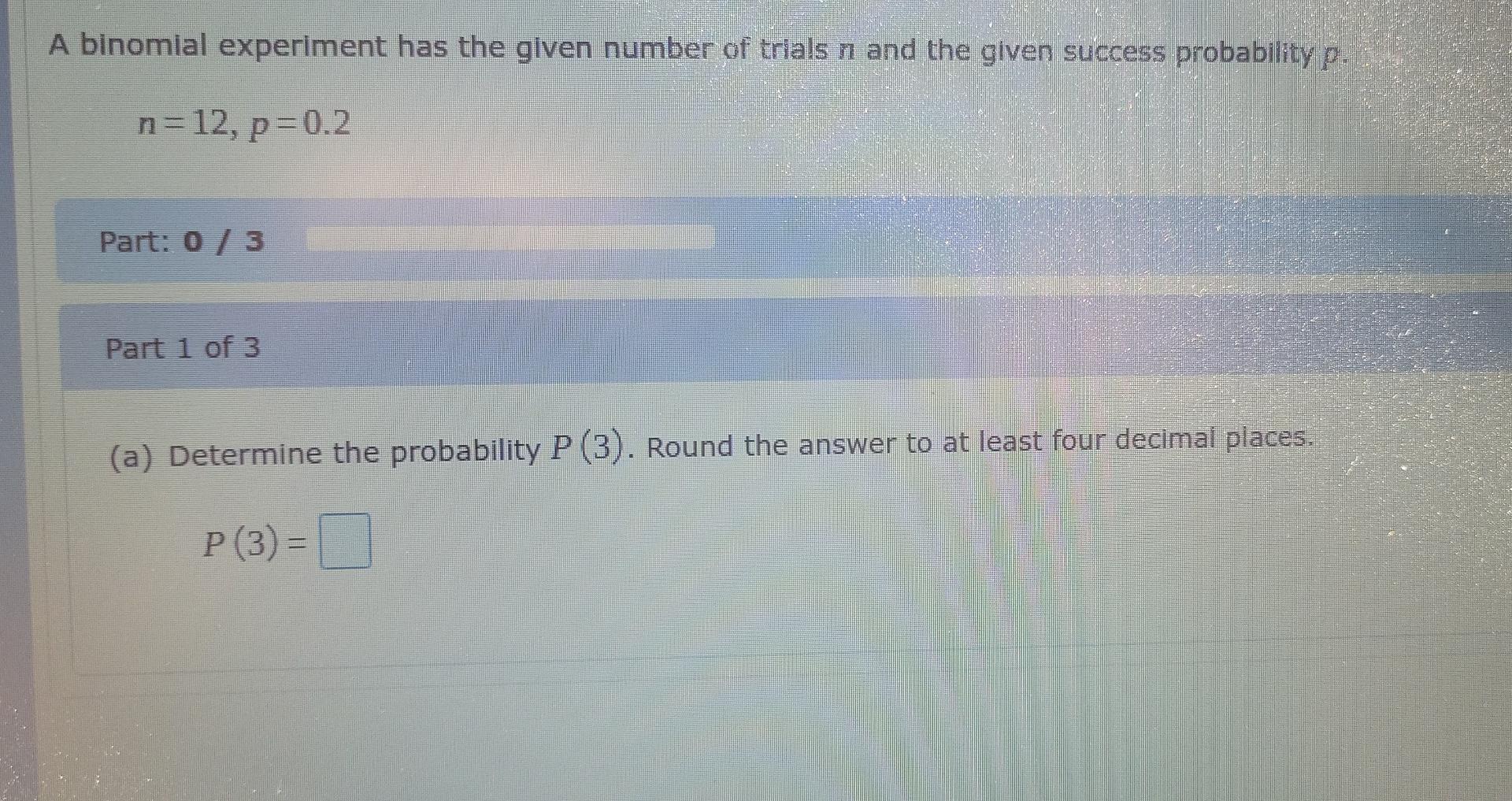 Solved A Binomial Experiment Has The Given Number Of Trials | Chegg.com