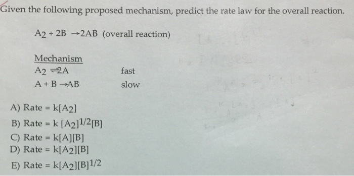 Solved Given The Following Proposed Mechanism, Predict The | Chegg.com