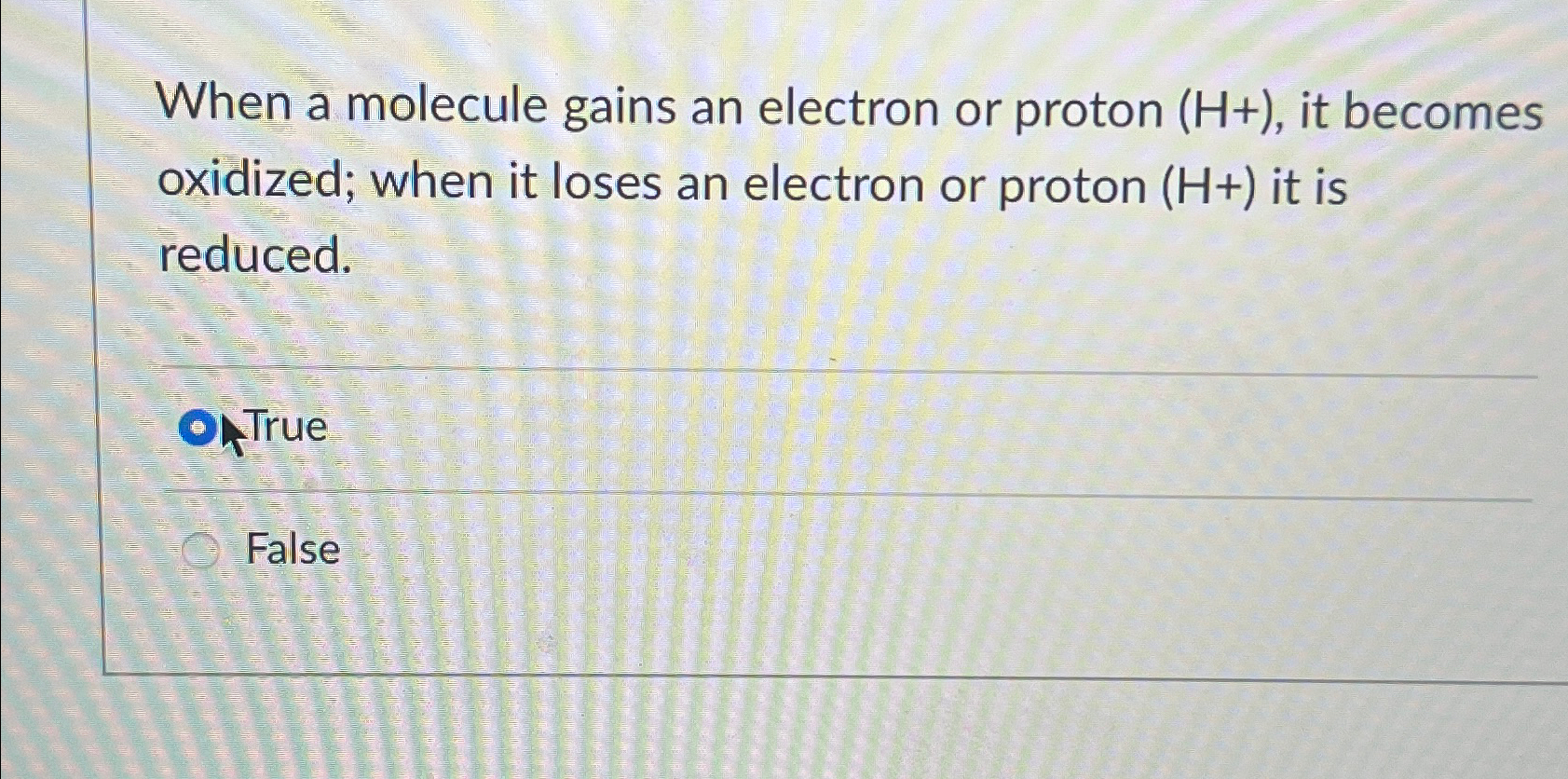 Solved When a molecule gains an electron or proton (H+), ﻿it | Chegg.com