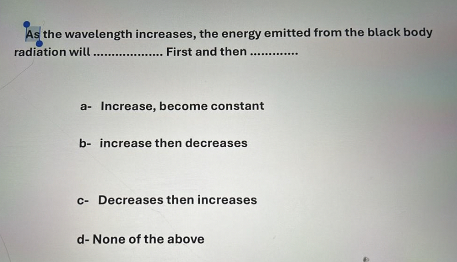 Solved As the wavelength increases, the energy emitted from | Chegg.com