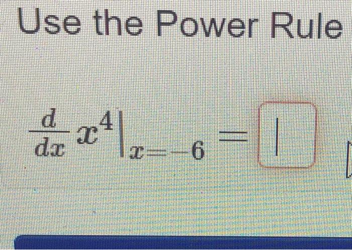 Solved Use the Power Rule ex