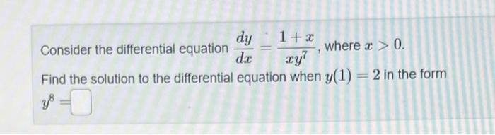 Solved dy 1+3 Consider the differential equation where x > | Chegg.com