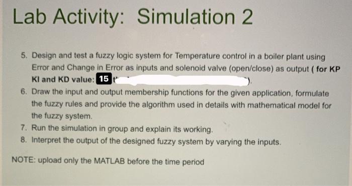 Solved Lab Activity: Simulation 2 5. Design and test a fuzzy | Chegg.com