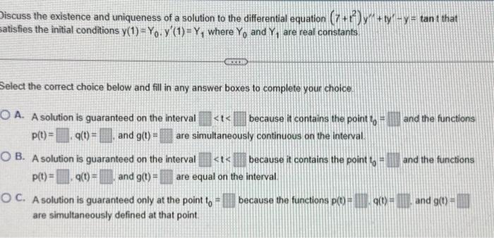 Solved Oiscuss the existence and uniqueness of a solution to | Chegg.com