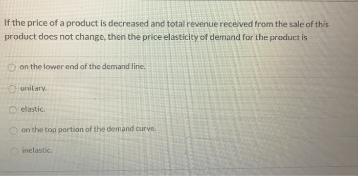 Solved If the price of a product is decreased and total | Chegg.com