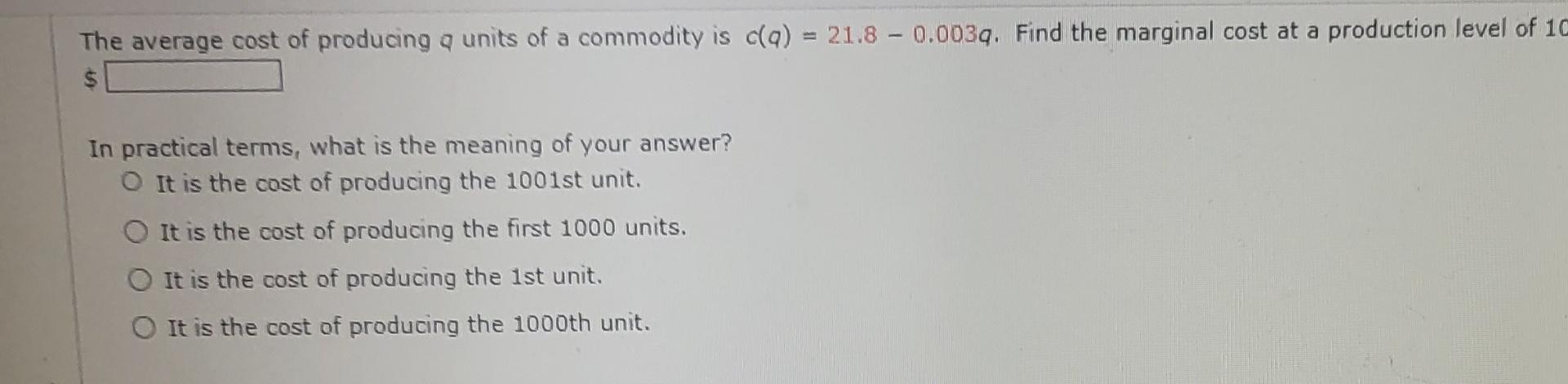 Solved The average cost of producing q units of a commodity | Chegg.com
