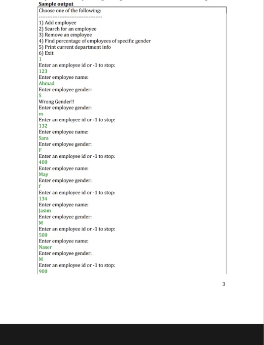 Sample output Choose one of the following: 1) Add employee 2) Search for an employee 3) Remove an employee 4) Find percentage