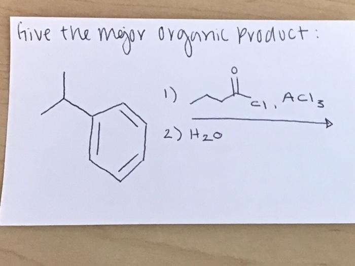 Give the mejor organic product: 1) ACI, CI, 2) H2O