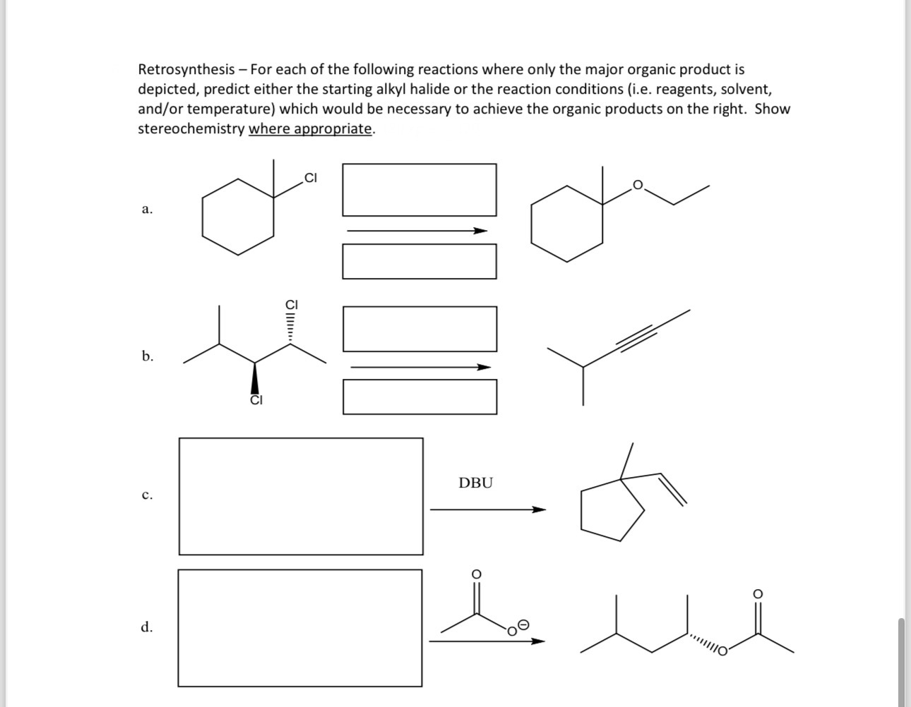 Solved Retrosynthesis - ﻿For each of the following reactions | Chegg.com