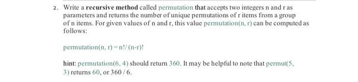 Solved 2. Write a recursive method called permutation that | Chegg.com