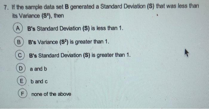 Solved 7. If The Sample Data Set B Generated A Standard | Chegg.com