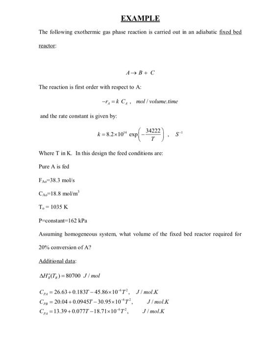 Solved EXAMPLE The following exothermic gas phase reaction | Chegg.com