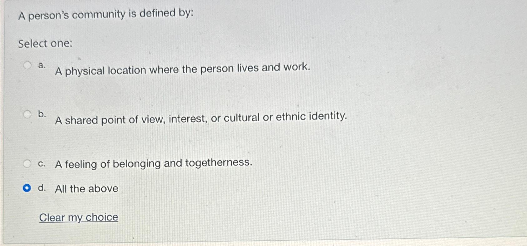 Solved A person's community is defined by:Select one:a. ﻿A | Chegg.com