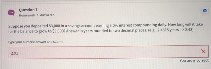 Solved Question 7 Homework - Answered Suppose you deposited | Chegg.com